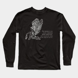 You Can Fly Long Sleeve T-Shirt